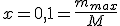 x=0,1=\frac{m_m_a_x}{M}