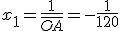 x_1 = \frac{1}{\bar{OA}} = -\frac{1}{120}