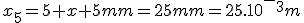 x_5=5 x 5mm=25mm=25.10^-^3m