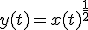 y(t)=x(t)^{\frac{1}{2}}