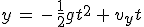 y\,=\,-\,\frac{1}{2}gt^2\,+\,v_yt