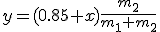 y=(0.85+x)\frac{m_2}{m_1+m_2}