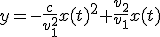 y=-\frac{c}{v_1^2}x(t)^2+\frac{v_2}{v_1}x(t)