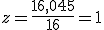 z=\frac{16,045}{16}=1