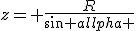 z= \frac{R}{{\sin \alpha }}