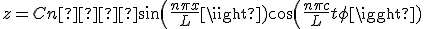 z=Cn  sin(\frac{ n \pi x}{L}) cos (\frac{n\pi c}{L} t + \phi)