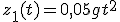 z_1(t) = 0,05 g t^2