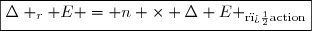\boxed{\Delta _r E = n \times \Delta E _{\text{r�action}}}