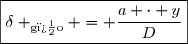 \boxed{\delta _{\text{g�o}} = \dfrac{a \cdot y}{D}}}