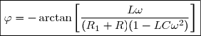 \boxed{\varphi=-\arctan\left[\dfrac{L\omega}{(R_1+R)(1-LC\omega^2)}\right]}
