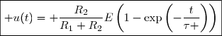 \boxed{ u(t)= \dfrac{R_2}{R_1+R_2}E\left(1-\exp\left(-\dfrac{t}{\tau }\right)\right)}