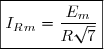 \boxed{I_R_{m}=\dfrac{E_m}{R\sqrt{\17}}}