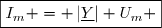 \boxed{I_m = \left|\underline{Y}\right| U_m }
