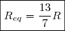 \boxed{R_{eq}=\dfrac{13}{7}R}