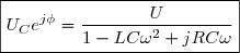 \boxed{U_Ce^{j\phi}=\dfrac{U}{1-LC\omega^2+jRC\omega}}
