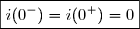 \boxed{i(0^-)=i(0^+)=0}