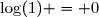 \log(1) = 0