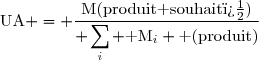 \text{UA} = \dfrac{\text{M(produit souhait�)}}{\displaystyle \sum_i \text{ M}_i \text{ (produit)}}