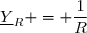 \underline{Y}_R = \dfrac{1}{R}