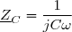 \underline{Z}_C=\dfrac{1}{jC\omega}