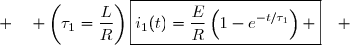 \boxed{i_1(t)=\dfrac{E}{R}\left(1-e^{-t/\tau_1}\right) }\enskip\enskip ; \enskip\enskip \left(\tau_1=\dfrac{L}{R}\right)
