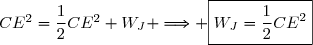 CE^2=\dfrac{1}{2}CE^2+W_J \Longrightarrow \boxed{W_J=\dfrac{1}{2}CE^2}