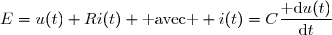 E=u(t)+Ri(t) \text{ avec } i(t)=C\dfrac{\text{ d}u(t)}{\text{d}t}