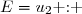 E=u_2\text{ : }