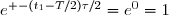 e^{ -\left(t_1-T/2\right)\tau/2}=e^0=1