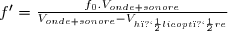 f'=\frac{f_0.V_{onde sonore}}{V_{onde sonore}-V_{h�licopt�re}}