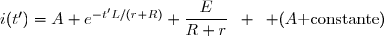 i(t')=A e^{-t'L/(r+R)}+\dfrac{E}{R+r}\enskip \enskip (A\text{ constante})