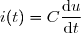 i(t)=C\dfrac{\text{d}u}{\text{d}t}