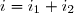 i=i_1+i_2