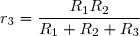 r_3=\dfrac{R_1R_2}{R_1+R_2+R_3}