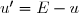 u'=E-u