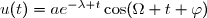 u(t)=ae^{-\lambda t}\cos(\Omega t+\varphi)