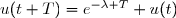 u(t+T)=e^{-\lambda T} u(t)