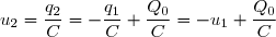u_2=\dfrac{q_2}{C}=-\dfrac{q_1}{C}+\dfrac{Q_0}{C}=-u_1+\dfrac{Q_0}{C}
